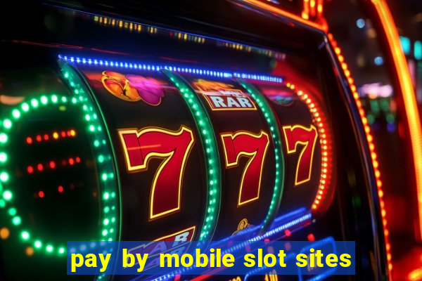 pay by mobile slot sites