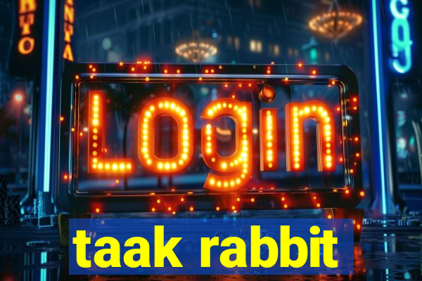 taak rabbit