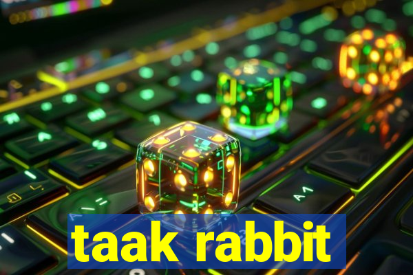 taak rabbit