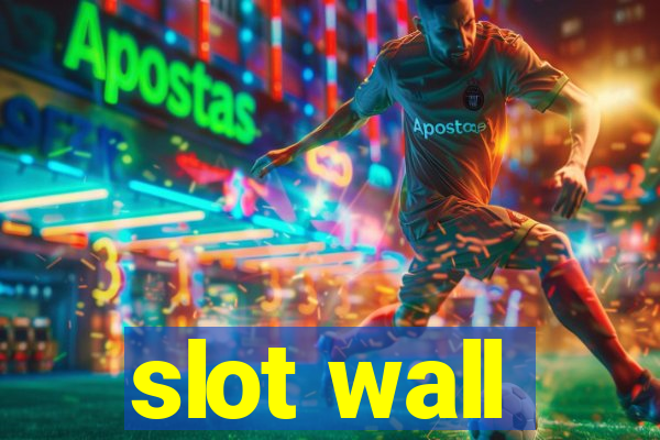 slot wall