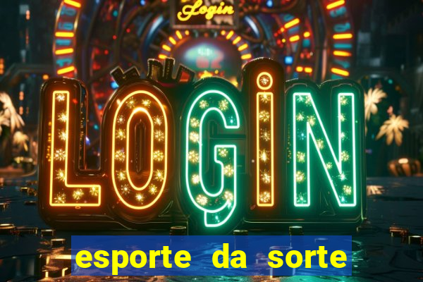 esporte da sorte promo code