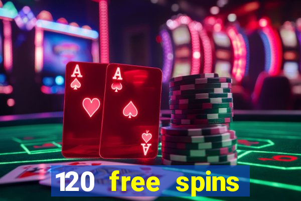 120 free spins online casino real money