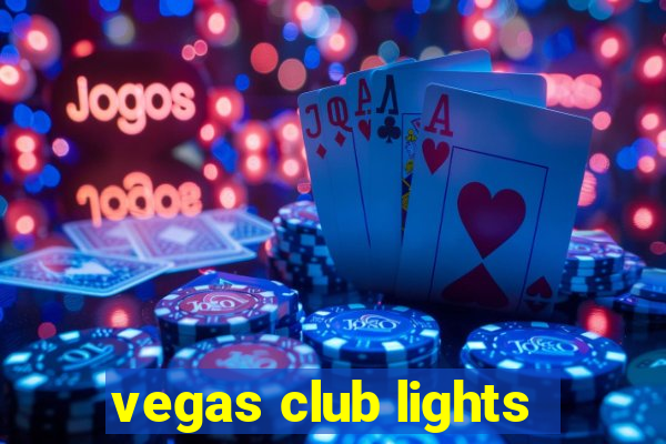 vegas club lights