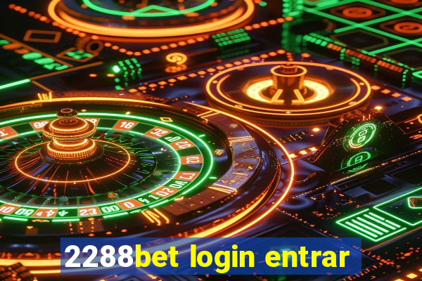 2288bet login entrar