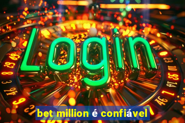 bet million é confiável