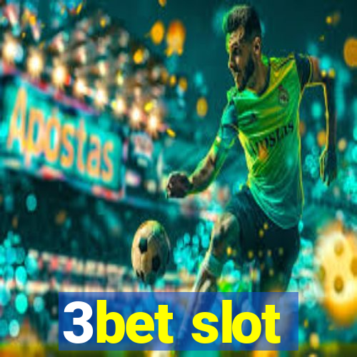 3bet slot