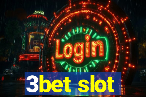 3bet slot