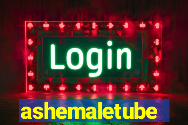 ashemaletube