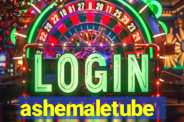 ashemaletube