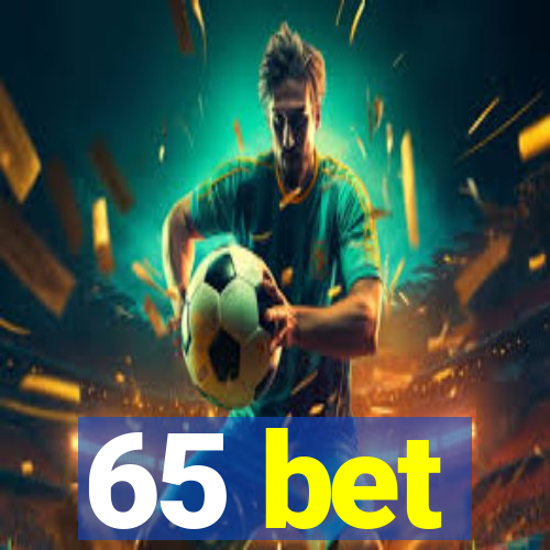 65 bet