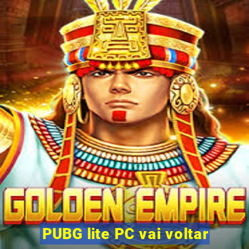 PUBG lite PC vai voltar