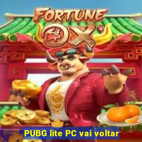 PUBG lite PC vai voltar