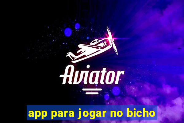 app para jogar no bicho