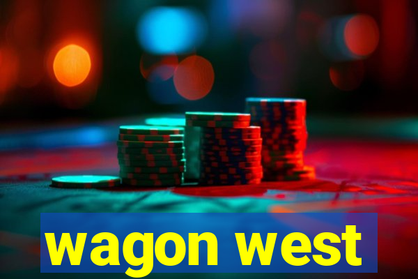 wagon west