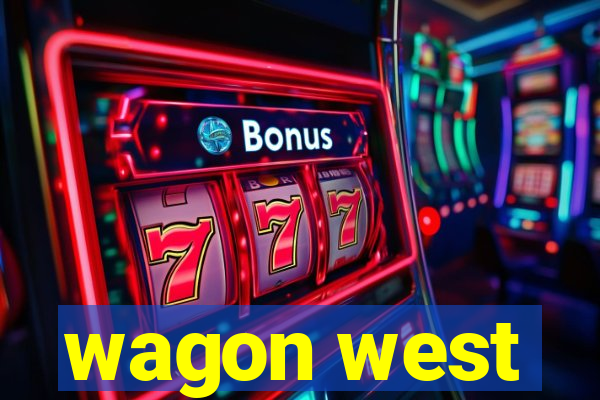 wagon west