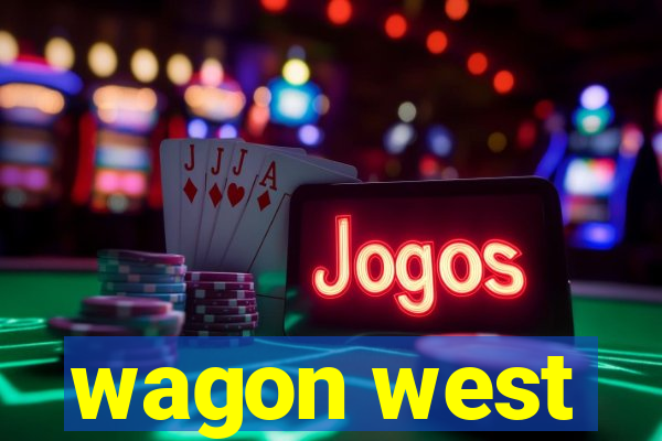 wagon west