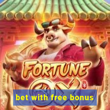 bet with free bonus