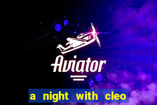 a night with cleo slot jackpot