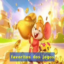 favoritos dos jogos de hoje