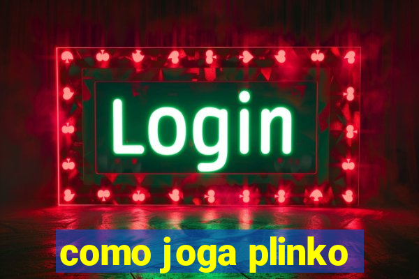 como joga plinko