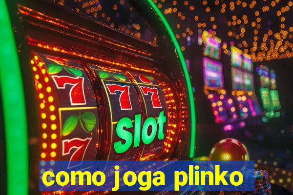 como joga plinko