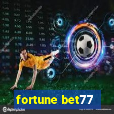 fortune bet77