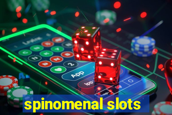 spinomenal slots