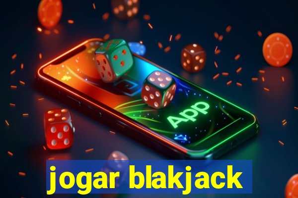 jogar blakjack