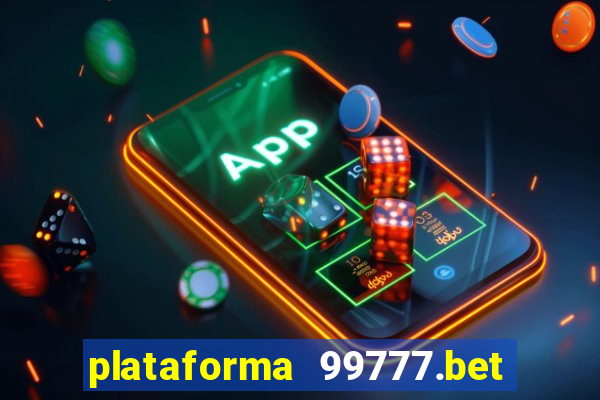 plataforma 99777.bet é confiável