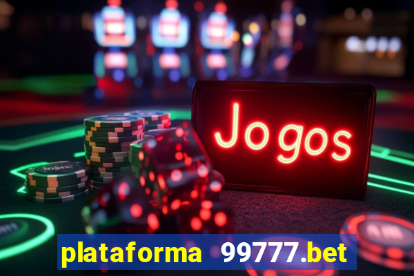 plataforma 99777.bet é confiável