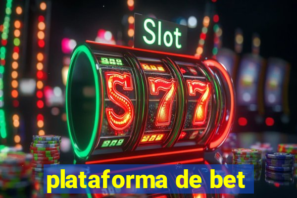 plataforma de bet