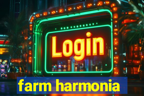 farm harmonia