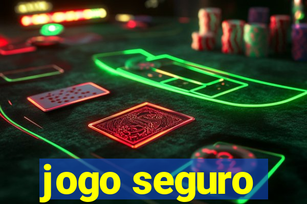 jogo seguro