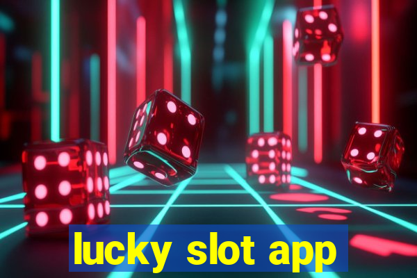 lucky slot app