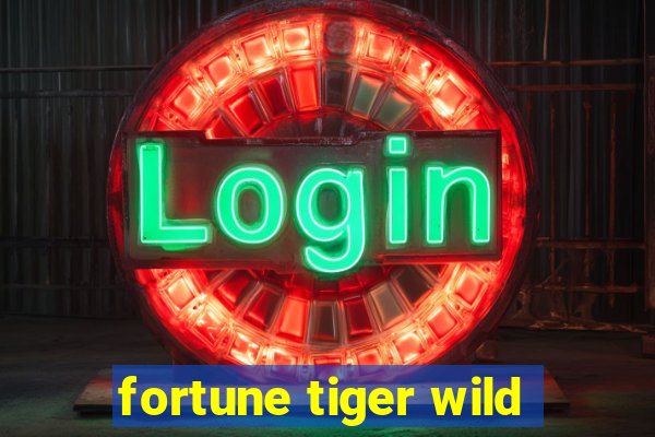 fortune tiger wild