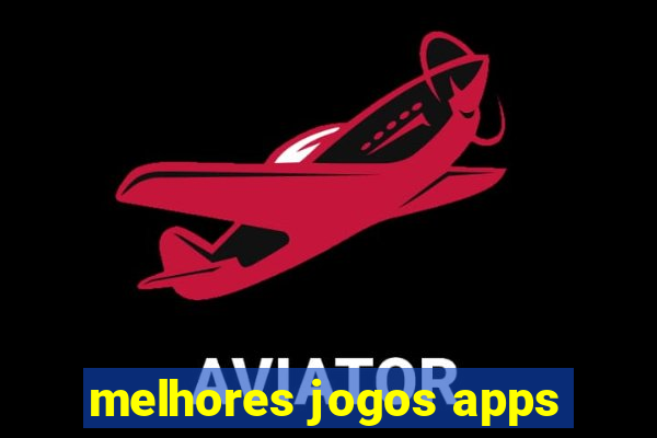 melhores jogos apps