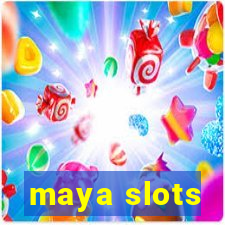 maya slots