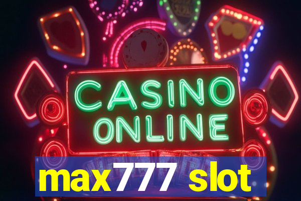 max777 slot