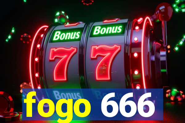 fogo 666