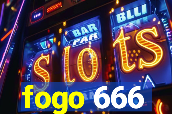 fogo 666