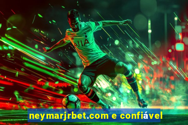 neymarjrbet.com e confiável