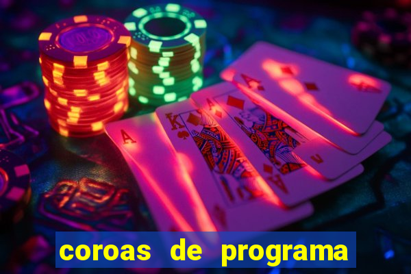 coroas de programa porto alegre