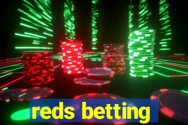 reds betting