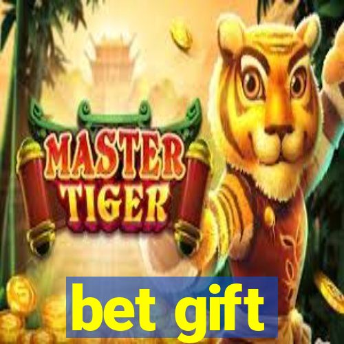 bet gift