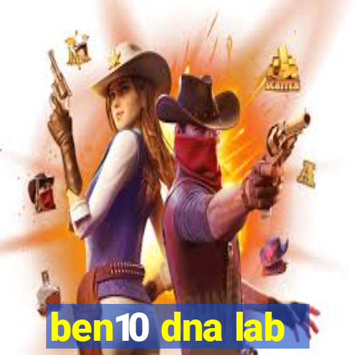 ben10 dna lab