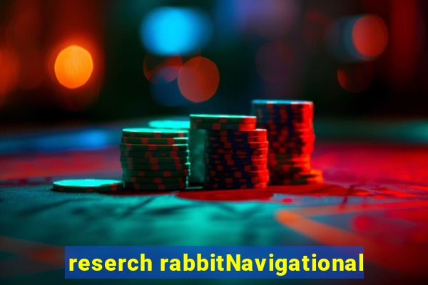 reserch rabbitNavigational