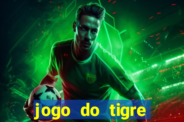 jogo do tigre rodadas gr谩tis