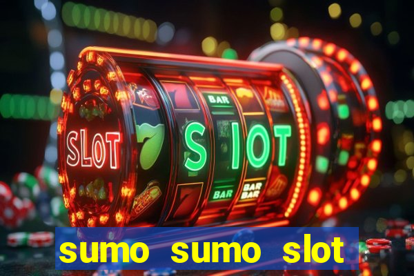 sumo sumo slot free play