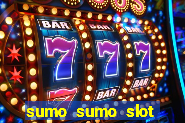 sumo sumo slot free play