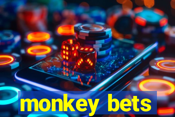 monkey bets